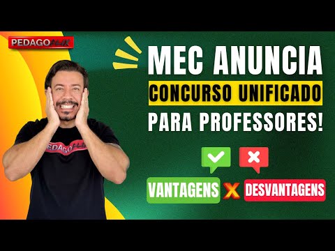 CONCURSO UNIFICADO PARA PROFESSORES! Vantagens e Desvantagens!