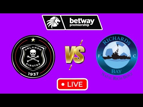 Orlando Pirates vs Richards Bay live update | prediction