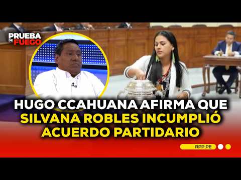 Hugo Ccahuana cuestiona actuación de Silvana Robles en votación #PDFRPP