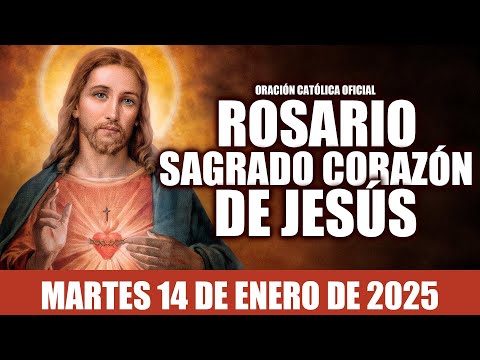 ROSARIO AL SAGRADO CORAZÓN DE HOY MARTES 14 DE ENERO DE 2025 💖SAGRADO CORAZÓN DE JESÚS💖