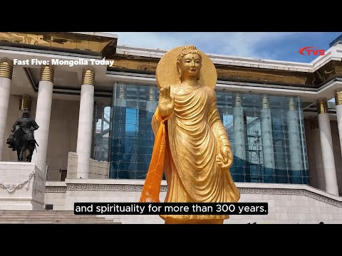 FAST FIVE: Mongolia Today (Buddha’s birthday recognized as a public holiday)
