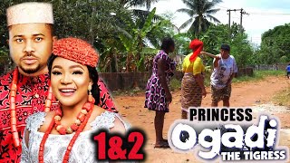 PRINCESS OGADI THE TIGRESS _ PT 1&2 _ (2025 NEWLY RELEASED TRENDING NOLLYWOOD MOVIE)