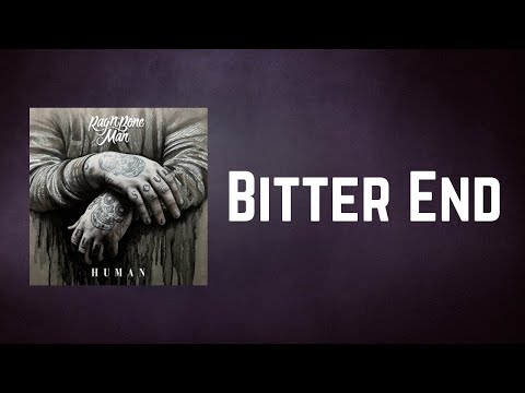 Rag'n'Bone Man - Bitter End (Lyrics)