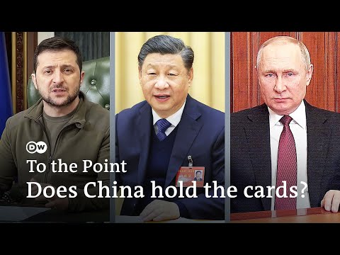 Russia’s war on Ukraine - Does China hold the cards? | To the point