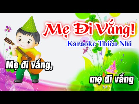 Mẹ Đi Vắng Karaoke Nhạc Thiếu Nhi Beat Hay Karaoke Mẹ Đi Vắng