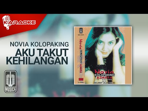 Novia Kolopaking – Aku Takut Kehilangan (Official Karaoke Video)