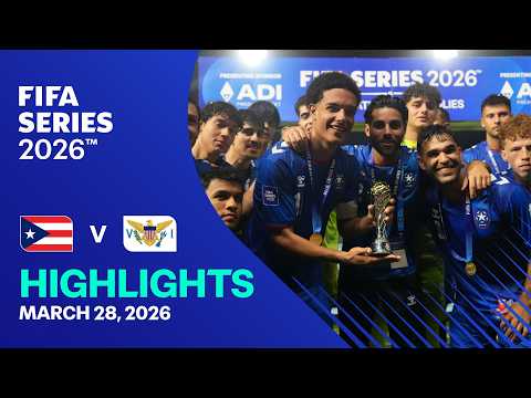 Puerto Rico vs US Virgin Islands Highlights | FIFA Series 2026