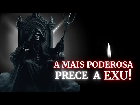 ESSA É A MAIS PODEROSA ORAÇÃO ao SEU EXU! FAÇA TODOS OS DIAS E SE SURPREENDA!