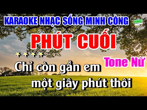 Phút Cuối Karaoke Nhạc Sống Phối Chuẩn Cực Hay Và Dễ Hát – Nhạc Sống Minh Công