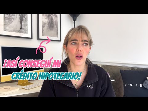 ¡ASÍ CONSEGUÍ MI CRÉDITO HIPOTECARIO! - STORYTIME