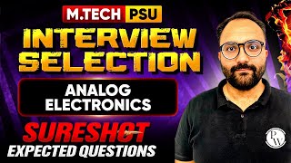 M.Tech / PSU Interview Preparation | Analog Electronics | Expected Questions
