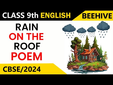 Rain on The Roof | Class 9 | English Beehive | Poem | Hindi Explanation