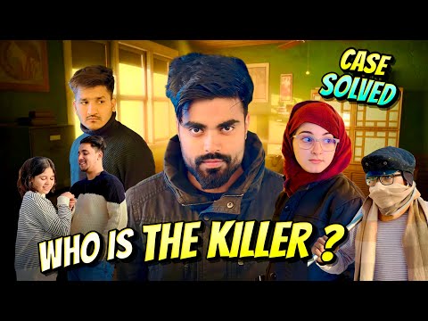 Who is the Killer ? 🕵️‍♂️ ( Case Solved )