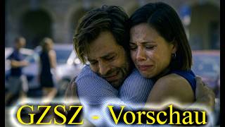GZSZ - Vorschau: Die Lage wird immer ernster !