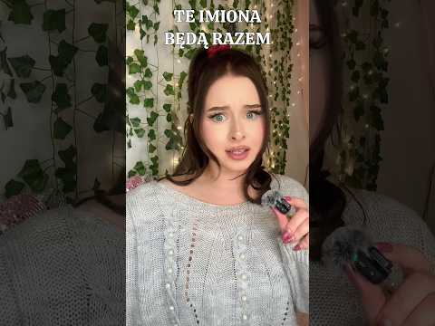 TE IMIONA BĘDĄ RAZEM część 2