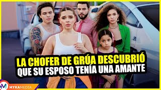 La chofer de grúa descubrió que su esposo tenía una amante