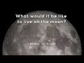 Exploring the Moon: Past, Present, and Future