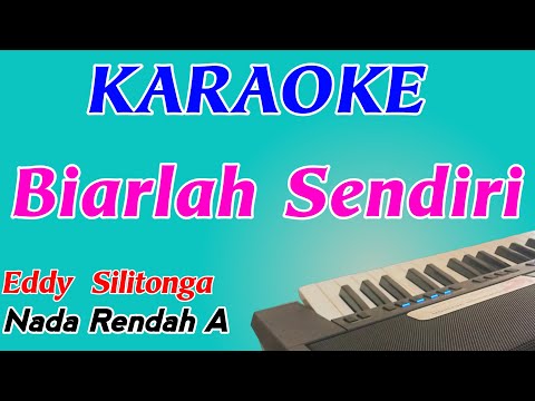 Biarlah Sendiri || Karaoke Pop Indonesia || Eddy Silitonga || Original Key