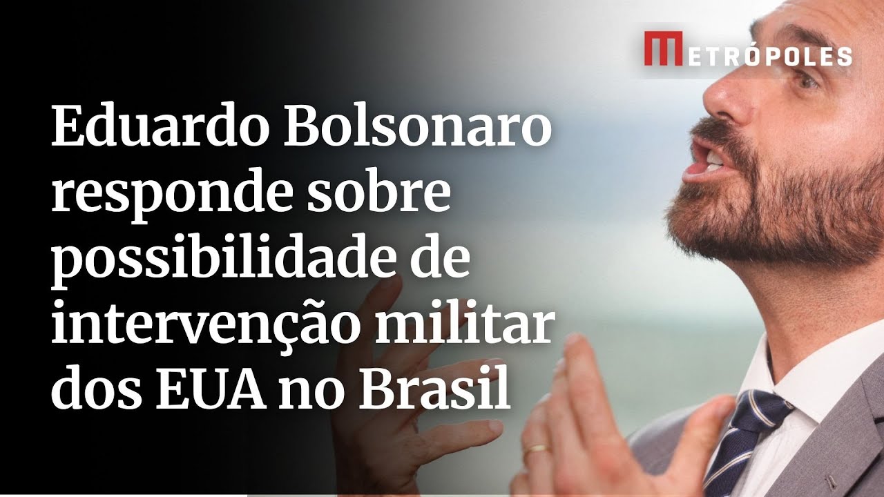 Íntegra: Eduardo Bolsonaro responde sobre possibilidade de intervenção militar dos EUA no Brasil.