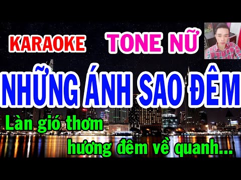 Karaoke  Những Ánh Sao Đêm  Tone Nữ  Nhạc Sống  gia huy karaoke