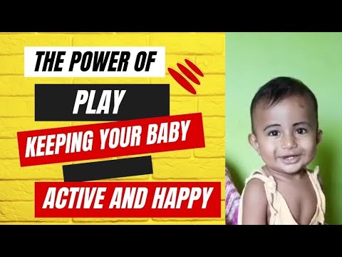 The Power of Play: Keeping Your Baby Active and Happy