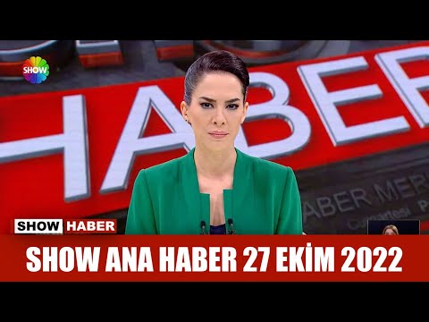 Show Ana Haber 27 Ekim 2022