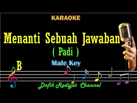 Menanti Sebuah Jawaban (Karaoke) Padi Nada Pria/ Cowok /Male key B