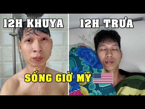 Thử Thách Sống Theo Giờ Mỹ 🇺🇸