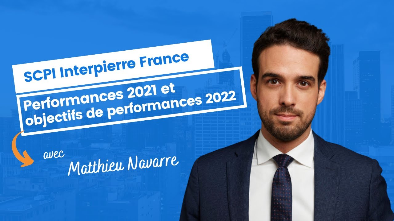 Performances 2021 et objectifs de performances 2022 pour la SCPI Interpierre France