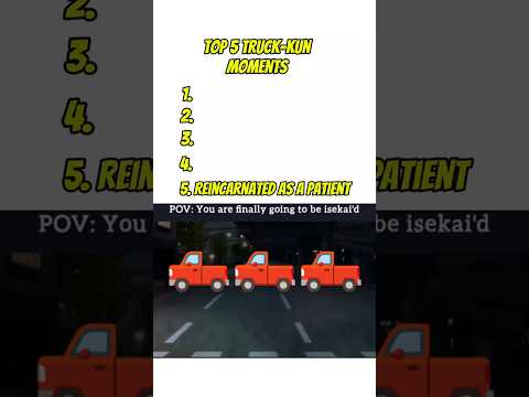 Truck Kun supremacy in isekai anime.#anime