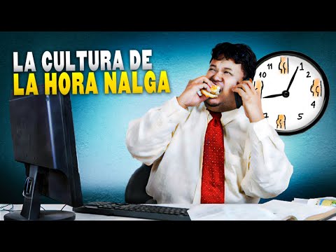 La CULTURA Latina del "Hora-Nalguismo"