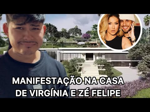 EU VOU MANIFESTAR NA CASA DA VIRGINIA E ZÉ FELIPE