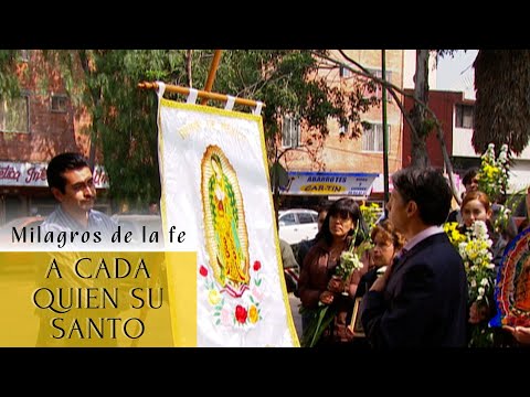 A Cada Quien Su Santo | Milagros de la fe