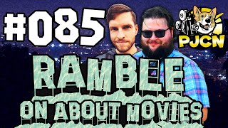Ramble On About Movies #084 - 'Canon'! Mangold suffers no fools! New Old Films!