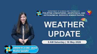 Public Weather Forecast issued at 5:00 AM | May 16, 2026 - Saturday