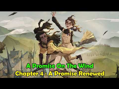 Magic Awakened A Promise On The Wind Chapter 4 : A Promise Renewed