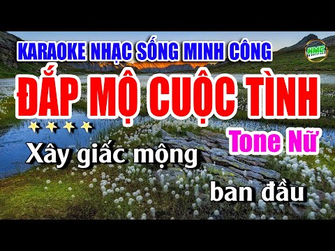 Karaoke Nhạc Sống Tone Nữ Dễ Hát | Chọn Lọc Nhạc Trữ Tình BOLERO – ĐẮP MỘ CUỘC TÌNH