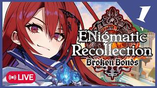 【ENigmatic Recollection】Broken Bonds EP 1 | Lady Bloodflame Roleplay P