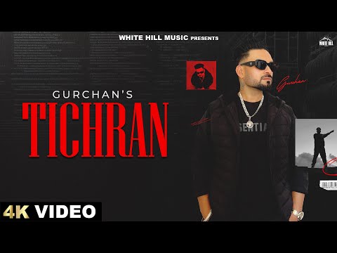 Tichran (Official Video) Gurchan | Anoop Singh | New Punjabi Songs 2024 | Naye Gane |