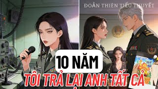 10 Năm Làm MC Phát Thanh Quân Khu. Ngày Phát Hiện Đại Tá Có Người Khác, Cô Lặng Lẽ| Audio + Coloring