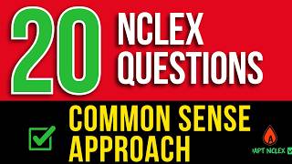20 NCLEX Practice Questions Every Nursing Student Gets Wrong | Common Sense Approach