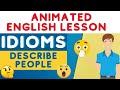 Common English Idioms for Describing People