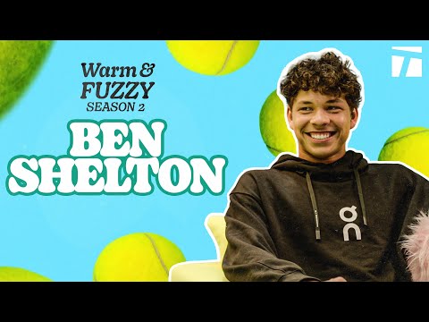 Ben Shelton | Warm & Fuzzy Season 2