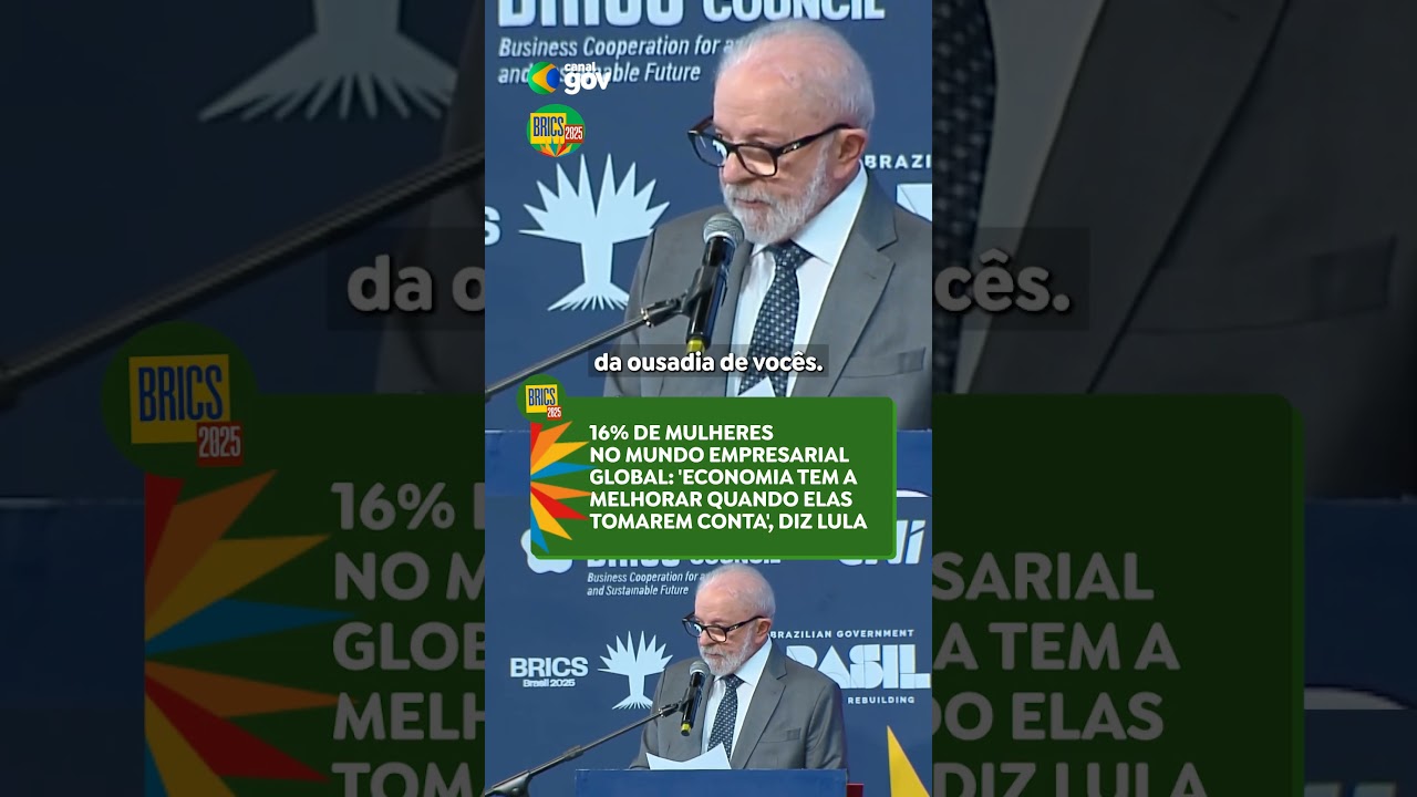 MULHERES NO MUNDO EMPRESARIAL GLOBAL | #lula #governofederal #noticias #presidentelula #brics