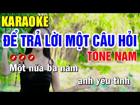 ĐỂ TRẢ LỜI MỘT CÂU HỎI Karaoke Nhạc Sống Tone Nam ( Beat Chuẩn ) | Bến Tình Karaoke