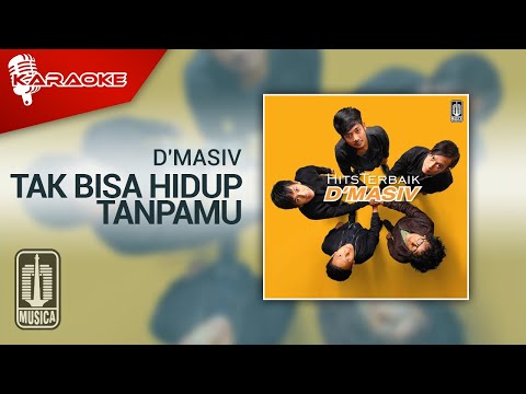 D’MASIV – Tak Bisa Hidup Tanpamu (Official Karaoke Video)