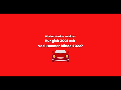 Blocket fordon webinar: Hur gick 2021 och vad kommer hända 2022?
