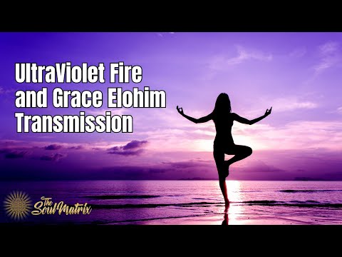 UltraViolet Angelic Fire and Grace Elohim Transmission: Healing the Body/Aura