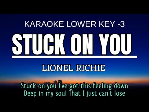 Lionel Richie - Stuck On You (Karaoke Lower Key Nada Rendah Pria -3 D)