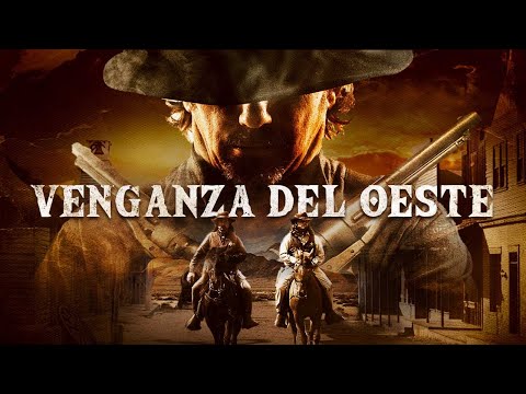 Venganza del Oeste | Western | Aventura | Peliculas Completas en Espanol Latino